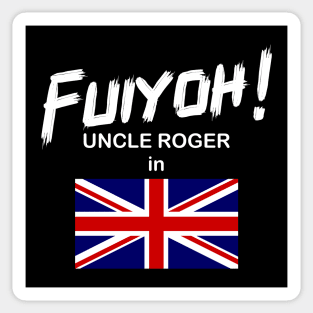 Uncle Roger World Tour - Fuiyoh - UK Sticker